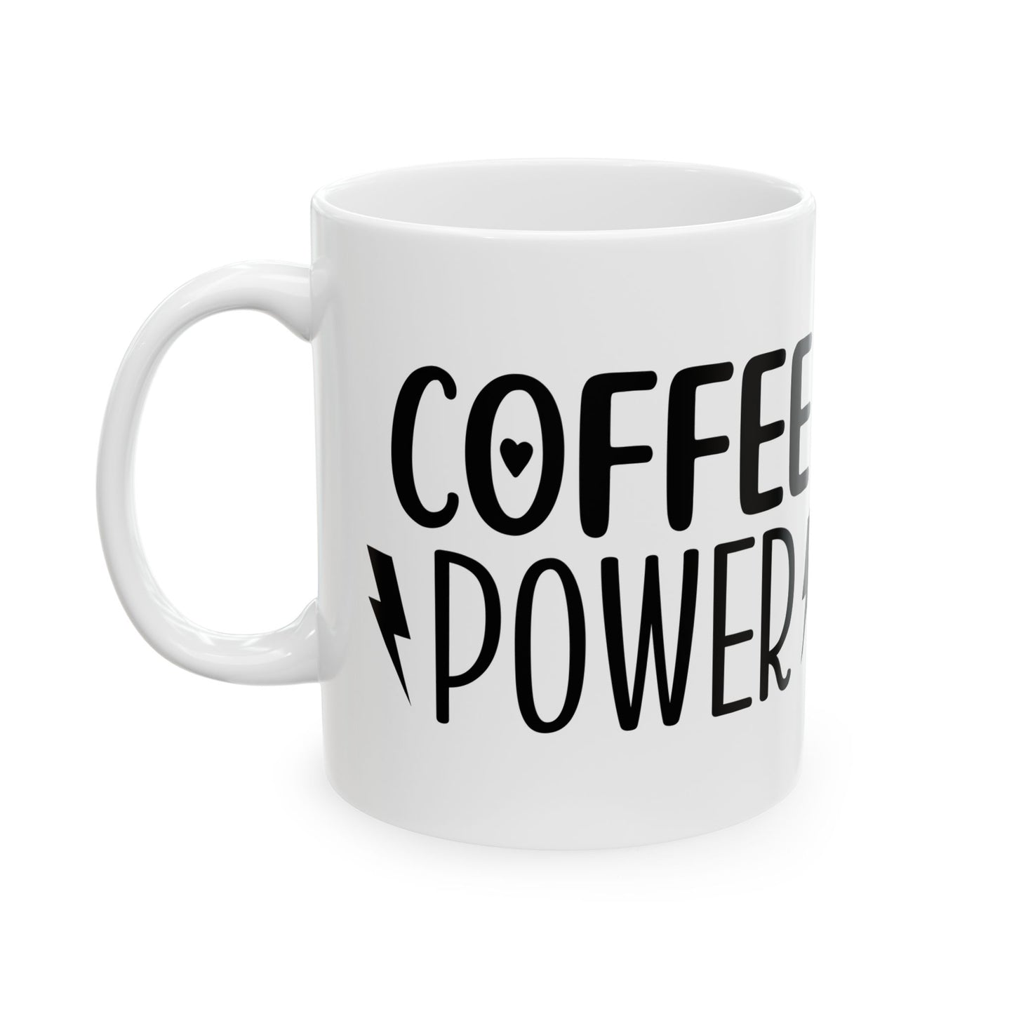 Coffee Power Ceramic Mug - Funny Coffee Lover Gift